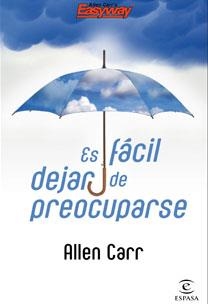 Es fácil dejar de preocuparse | 9788467030228 | Carr, Allen