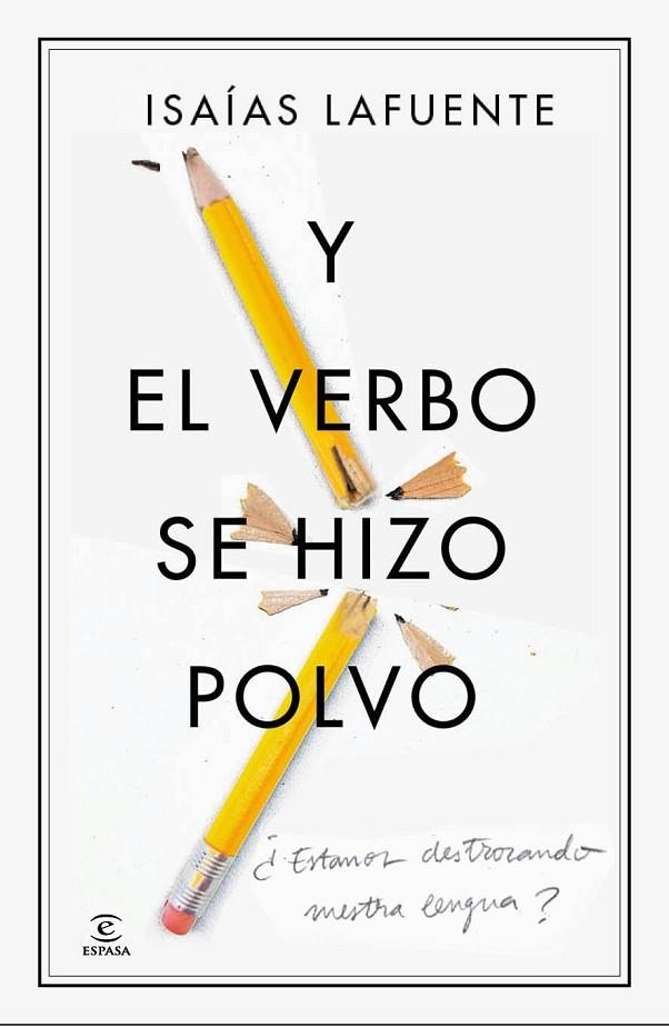 Y el verbo se hizo polvo | 9788467041439 | Lafuente, Isaías