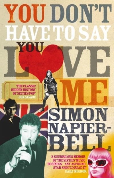 YOU DON'T HAVE TO SAY YOU LOVE ME | 9780091902728 | SIMON NAPIER-BELL