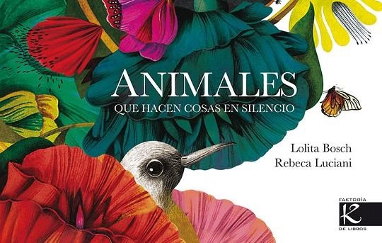 Animales que hacen cosas en silencio | 9788415250937 | Bosch, Lolita