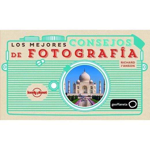 Los mejores consejos de fotografía | 9788408142683 | I'Anson, Richard