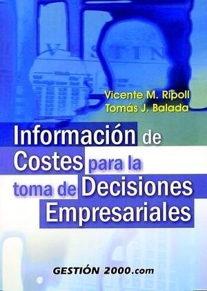 Información de costes para la toma de decisiones empresariales | 9788480886574 | Ripoll Feliu, Vicente M.;Balada Ortega, Tomás J.