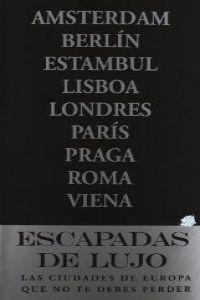 Escapada de Lujo por Europa | 9788480239417 | Ingelmo, Ángel;García, Jesús;Cabrera, Daniel;Mazarrasa, Luis;Monreal, Manuel
