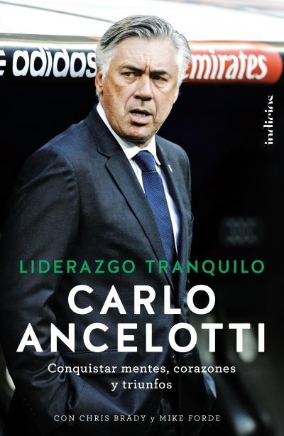 Liderazgo Tranquilo | 9788415732228 | ANCELOTTI, CARLO;BRADY, CHRIS;FORDE, MIKE