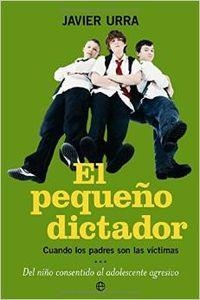 El pequeño dictador | 9788497344449 | Urra, Javier