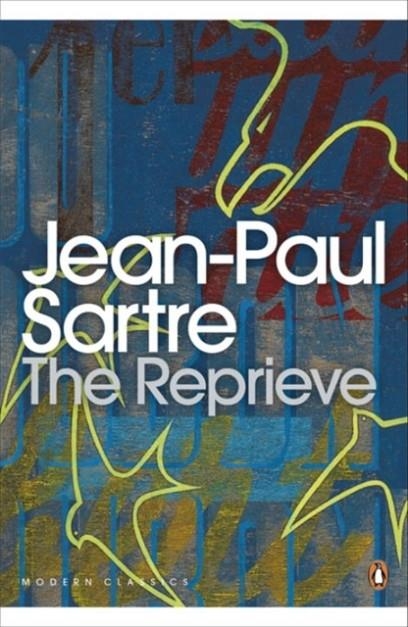 REPRIEVE, THE | 9780141185781 | JEAN PAUL SARTRE