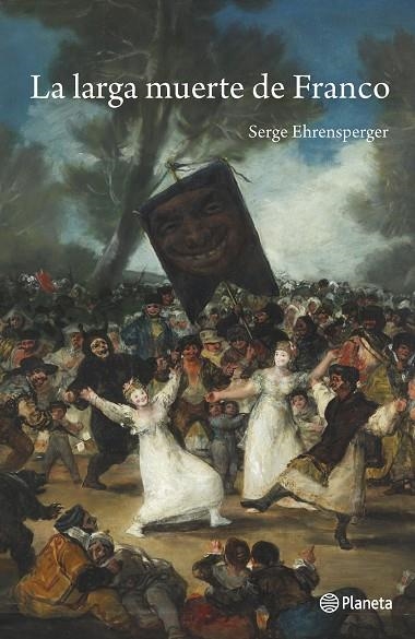 La larga muerte de Franco | 9788408160021 | Ehrensperger, Serge