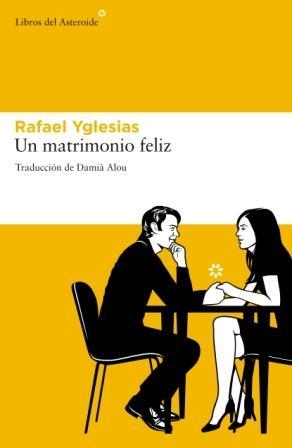 Un matrimonio feliz | 9788492663378 | Yglesias, Rafael