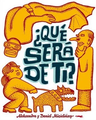 ¿Qué será de ti? | 9788492412983 | Mizielinski, Aleksandra;Mizielinski, Daniel