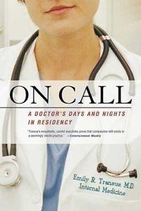 ON CALL: A DOCTOR'S DAYS AND | 9780312324841 | EMILY TRANSUE