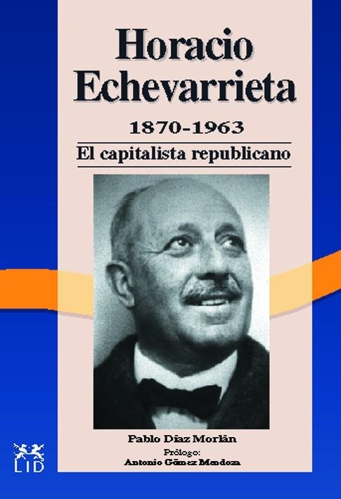Horacio Echevarrieta, 1870-1963. | 9788488717238 | Díaz Morlán, Pablo
