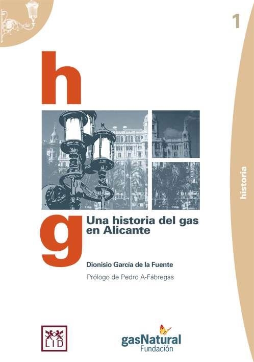 Una historia del gas en Alicante. | 9788488717986 | García de la Fuente, Dionisio