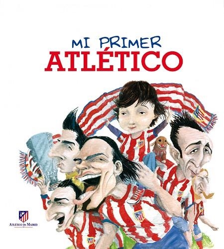 Mi primer Atlético | 9788497859639 | Veloy, Mariano;Amo, Oscar del