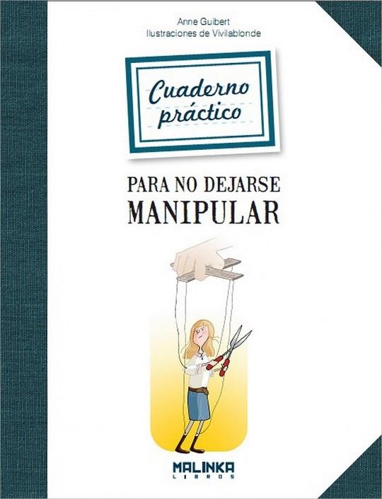 Cuaderno práctico para no dejarse manipular | 9788415322160 | Guibert, Anne