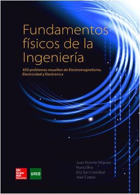 FUNDAMENTOS FISICOS DE LA INGENIERIA: PROBLEMAS RESUELTOS. | 9788448197742 | Míguez,Juan-Vicente;Oliva,Nuria;San-Cristóbal,Elio;Carpio Ibáñez,José