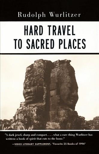 HARD TRAVEL TO SECRET PLACES | 9781570621178 | RUDOLPH WURLITZER