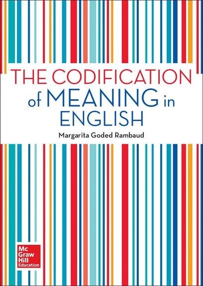 THE CODIFICATION OF MEANING IN ENGLISH. | 9788448607722 | Goded Rambaud,Margarita