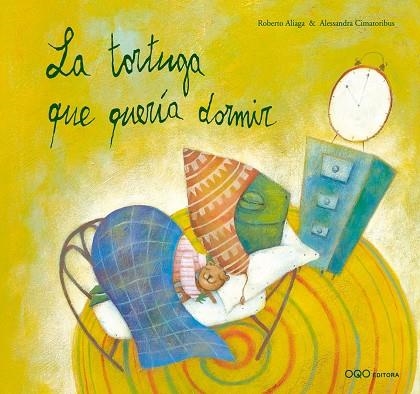 La tortuga que quería dormir | 9788498710205 | Aliaga Sánchez, Roberto