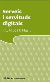 Serveis i servituds digitals | 9788497662666 | Micó Sanz, Josep Lluís;Masip Masip, Pere