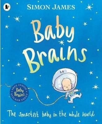 BABY BRAINS: THE SMARTEST BABY IN THE | 9781844285228 | SIMON JAMES