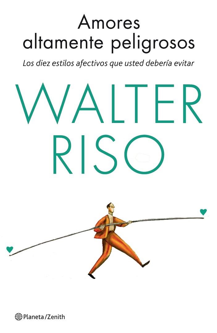 Amores altamente peligrosos | 9788408137030 | Riso, Walter