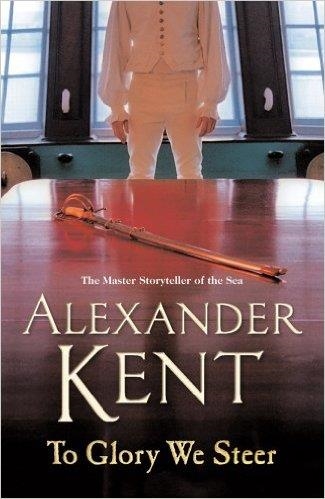 TO GLORY WE STEER | 9780099493877 | ALEXANDER KENT