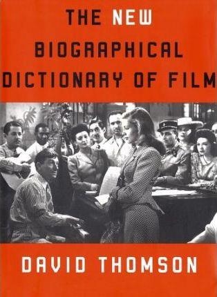 NEW BIOGRAPHICAL DICTIONARY OF FILM | 9780375411281 | THOMSON, D