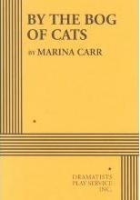 BY THE BOG OF CATS | 9780822218562 | MARINA CARR