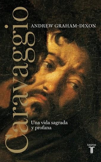 Caravaggio | 9788430608065 | Andrew Graham-Dixon