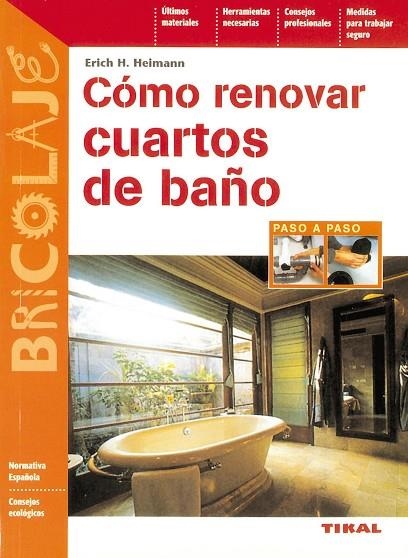 Cómo renovar cuartos de baño | 9788430596690 | Heimann, Erich H
