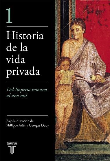Del Imperio Romano al año mil (Historia de la vida privada 1) | 9788430604012 | Ariès, Philippe