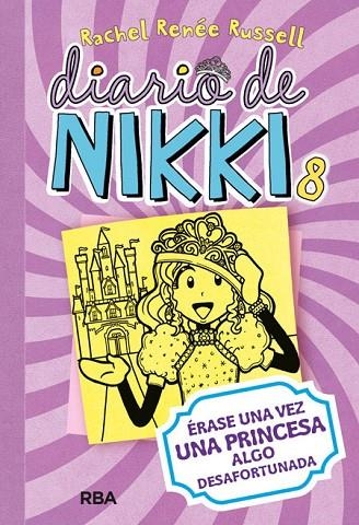 Diario de Nikki 8: Érase una vez una princesa algo desafortunada | 9788427209459 | RUSSELL , RACHEL RENEE