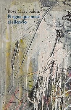 El agua que mece el silencio | 9788416193837 | Salum (México), Rose Mary