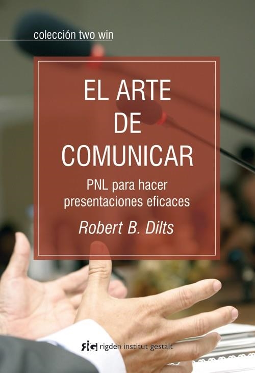 El arte de comunicar | 9788493917258 | Dilts, Robert B.