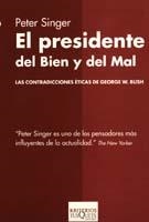 El presidente del Bien y del Mal | 9788483109731 | Singer, Peter