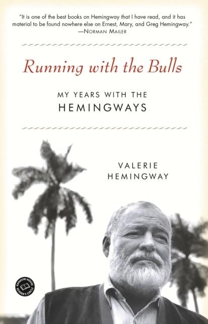 RUNNING WITH THE BULLS | 9780345467348 | VALERIE HEMINGWAY