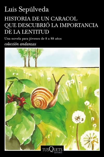 Historia de un caracol que descubrió la importancia de la lentitud | 9788490665404 | Sepúlveda, Luis