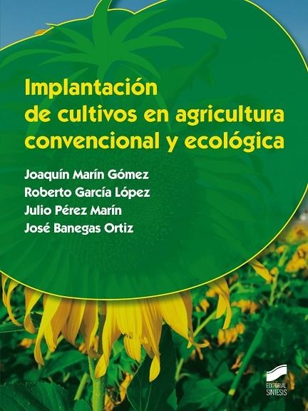 Implantación de cultivos en agricultura convencional y ecológica | 9788490771341 | Marín Gómez, Joaquín