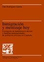 Inmigración y mestizaje hoy | 9788449023576 | Rodríguez García, Dan