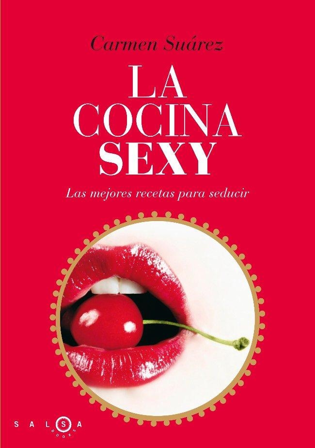 La cocina sexy | 9788496599536 | Suárez Menéndez, Carmen