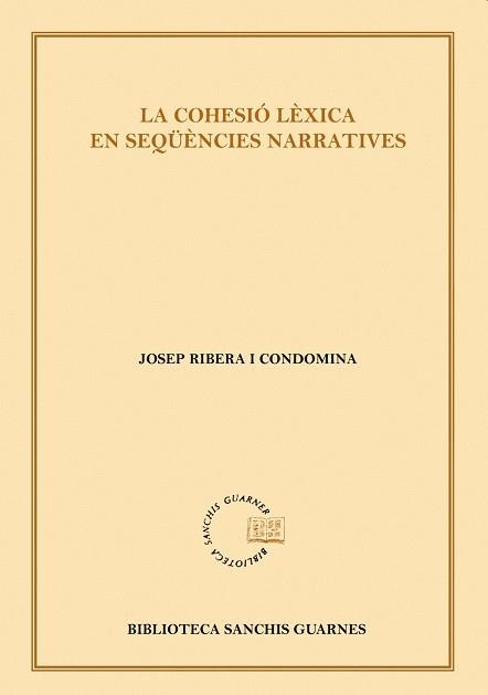 La cohesió lèxica en seqüencies narratives | 9788498834444 | Ribera i Condomina, Josep