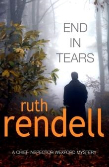 END IN TEARS | 9780099491149 | RUTH RENDELL