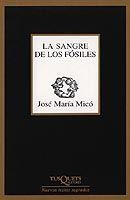 La sangre de los fósiles | 9788483104217 | Micó Juan, José María