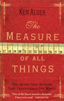 MEASURE OF ALL THINGS | 9780349115078 | ALDER, K