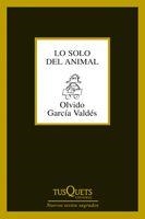 Lo solo del animal | 9788483834053 | García Valdés, Olvido