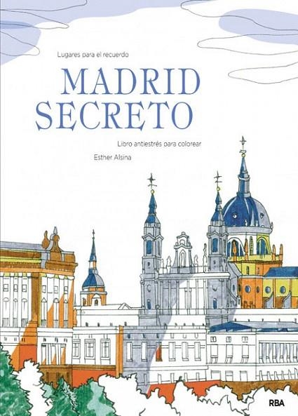 Madrid secreto | 9788490566114 | ALSINA GALOFRE, ESTHER