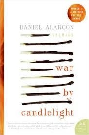 WAR BY CANDLELIGHT | 9780060594800 | DANIEL ALARCON