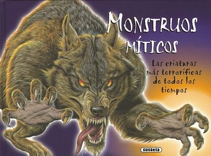 Monstruos míticos. Las criaturas más terroríficas de todos los tiempos | 9788467754094 | Susaeta, Equipo