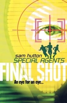 SPECIAL AGENTS FINAL SHOT | 9780007148448 | HUTTON, S