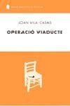 Operació viaducte | 9788429754728 | Vila Casas, Joan